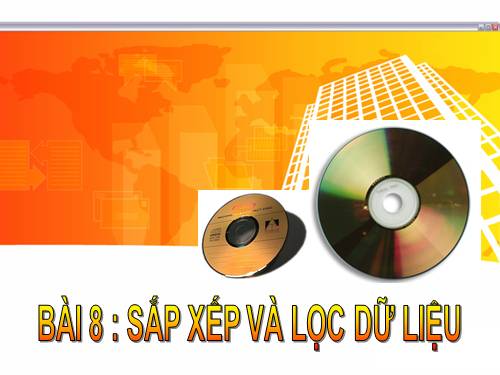 Bài 8. Sắp xếp và lọc dữ liệu