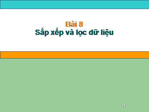 Bài 8. Sắp xếp và lọc dữ liệu