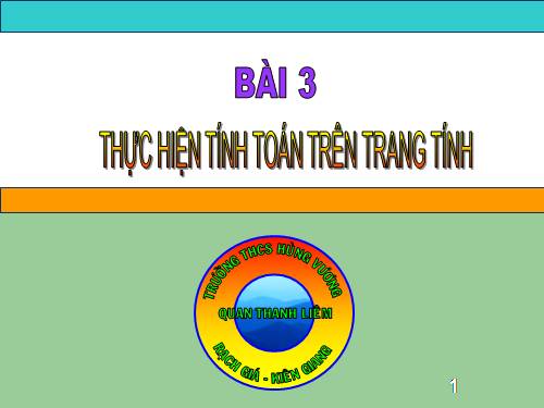 Bài 3. Thực hiện tính toán trên trang tính