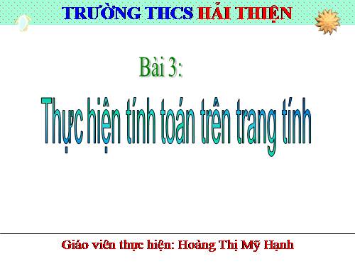 Bài 3. Thực hiện tính toán trên trang tính