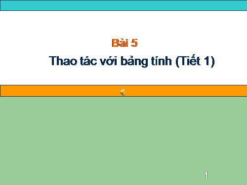 Bài 5. Thao tác với bảng tính