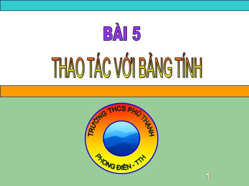 Bài 5. Thao tác với bảng tính