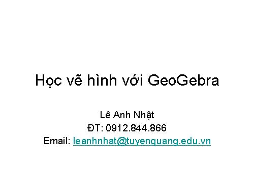 Bài đọc thêm 3. Học vẽ hình hình học động với GeoGebra