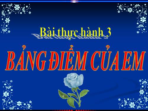 Bài thực hành 3. Bảng điểm của em