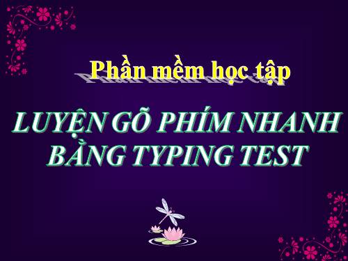 Bài đọc thêm 3. Luyện gõ phím nhanh bằng Typing Test