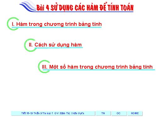 Bài 4. Sử dụng các hàm để tính toán