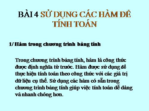 Bài 4. Sử dụng các hàm để tính toán