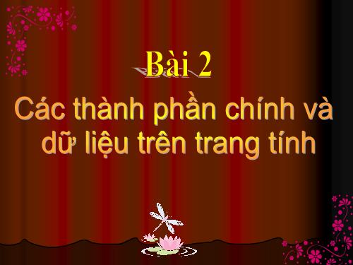 Bài 2. Các thành phần chính và dữ liệu trên trang tính