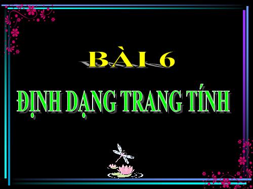 Bài 6. Định dạng trang tính