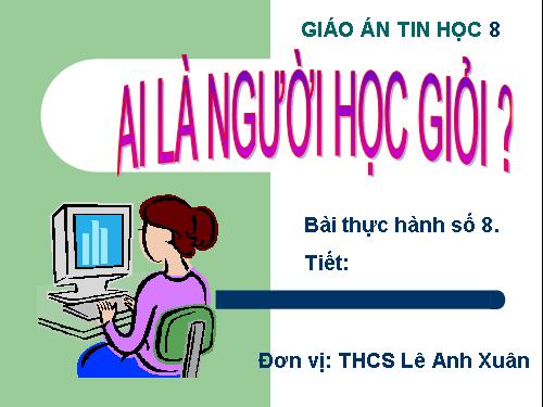 Bài thực hành 8. Ai là người học giỏi?