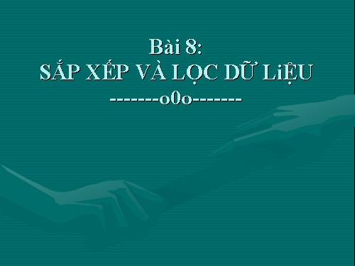 Bài 8. Sắp xếp và lọc dữ liệu