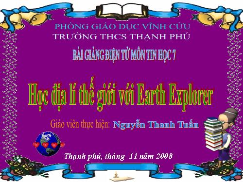 Bài đọc thêm 3. Học địa lí thế giới với Earth Explorer