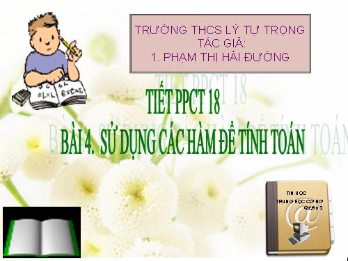 Bài 4. Sử dụng các hàm để tính toán