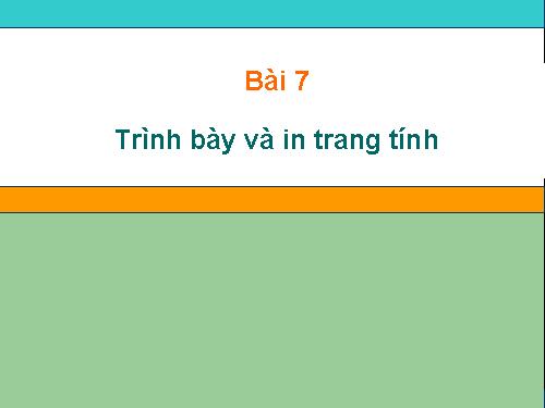 Bài 7. Trình bày và in trang tính