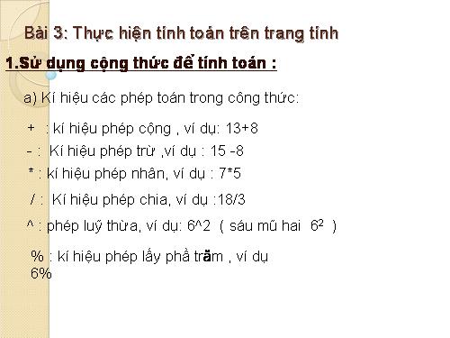 Bài 3. Thực hiện tính toán trên trang tính