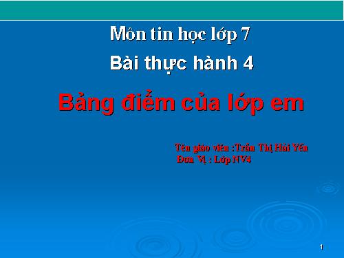 Bài thực hành 4. Bảng điểm của lớp em