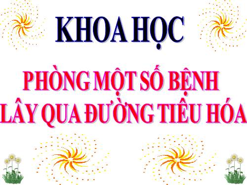 Bài 14. Phòng một số bệnh lây qua đường tiêu hoá