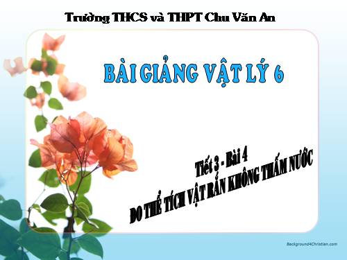 Bài 4. Đo thể tích vật rắn không thấm nước