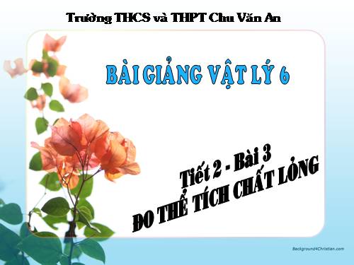 Bài 3. Đo thể tích chất lỏng