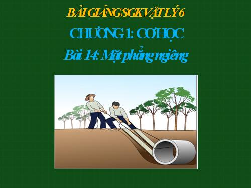 Bài 14. Mặt phẳng nghiêng