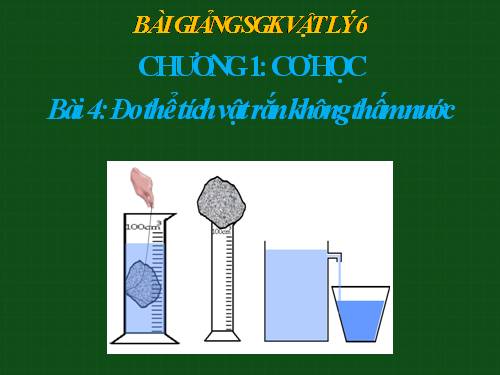 Bài 4. Đo thể tích vật rắn không thấm nước