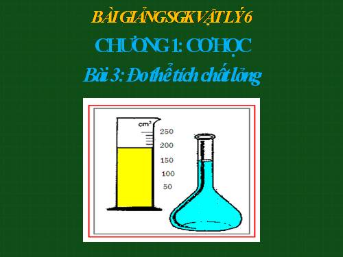 Bài 3. Đo thể tích chất lỏng