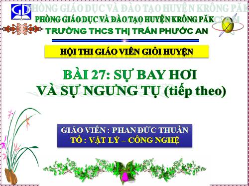 Bài 27. Sự bay hơi và sự ngưng tụ (tiếp theo)