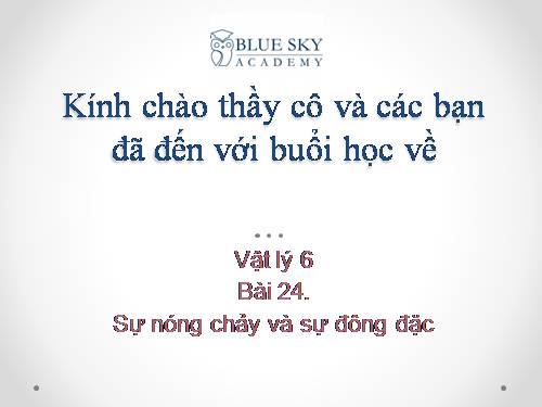 Bài 24. Sự nóng chảy và sự đông đặc