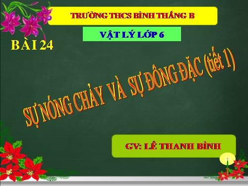 Bài 24. Sự nóng chảy và sự đông đặc