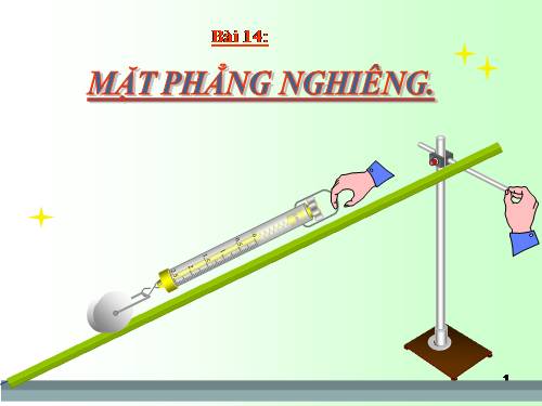 Bài 14. Mặt phẳng nghiêng