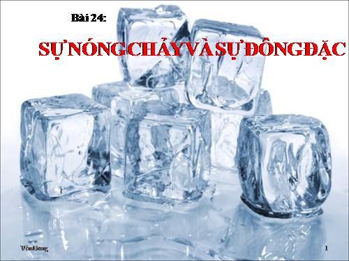 Bài 24. Sự nóng chảy và sự đông đặc