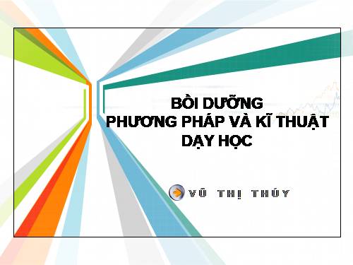 phương pháp dạy học và kĩ thuật dạy học