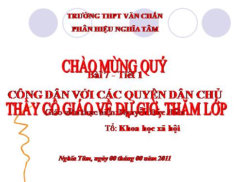 CÔNG DÂN VƠI CÁC QUYỀN DÂN CHỦ (Tiết 1)