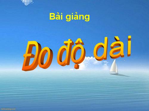 Bài 1. Đo độ dài