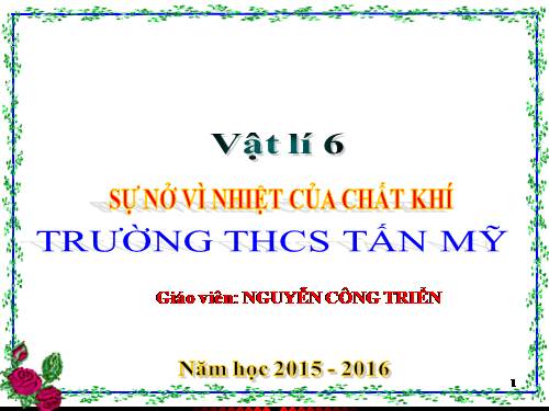 Bài 20. Sự nở vì nhiệt của chất khí