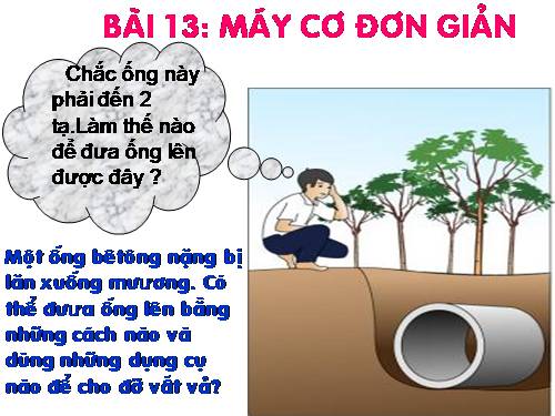 Bài 13. Máy cơ đơn giản