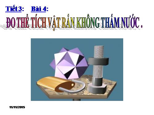 Bài 4. Đo thể tích vật rắn không thấm nước