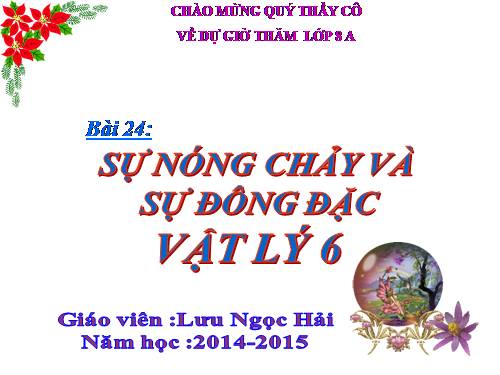 Bài 24. Sự nóng chảy và sự đông đặc