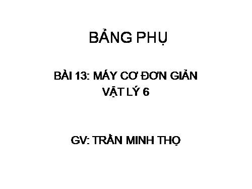 Bài 13. Máy cơ đơn giản