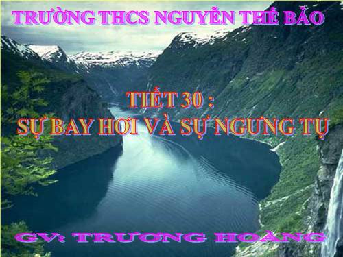 Bài 26. Sự bay hơi và sự ngưng tụ