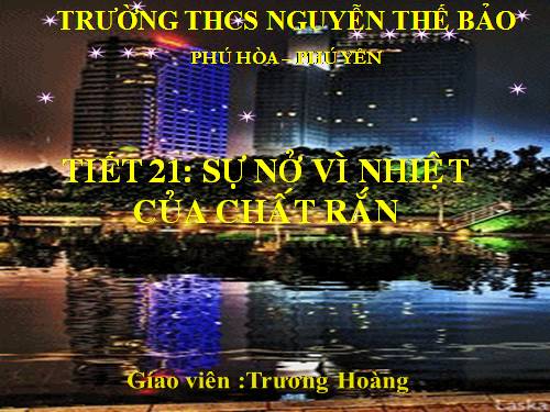 Bài 18. Sự nở vì nhiệt của chất rắn