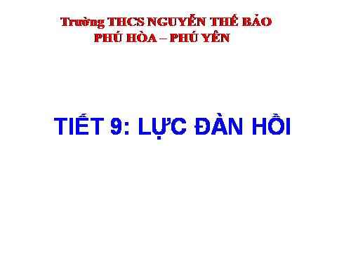 Bài 9. Lực đàn hồi