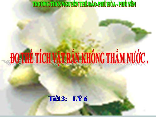 Bài 4. Đo thể tích vật rắn không thấm nước