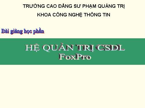 Hệ QT CSDL Visual FoxPro (SD)