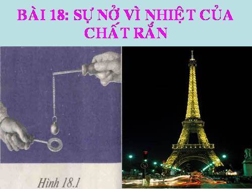 Bài 18. Sự nở vì nhiệt của chất rắn