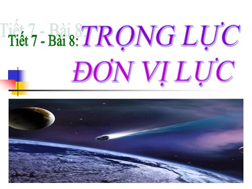 Bài 8. Trọng lực - Đơn vị lực