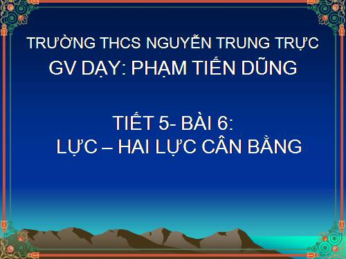 Bài 6. Lực - Hai lực cân bằng