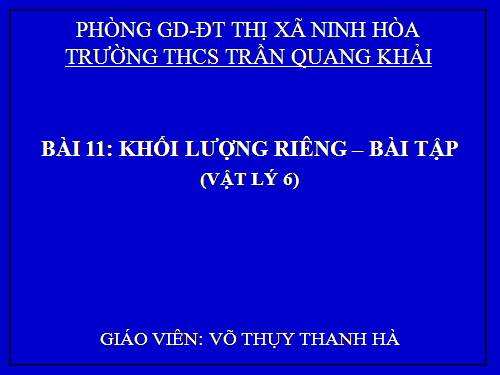 Bài 11. Khối lượng riêng - Trọng lượng riêng