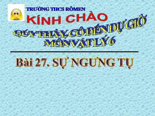 Bài 27. Sự bay hơi và sự ngưng tụ (tiếp theo)