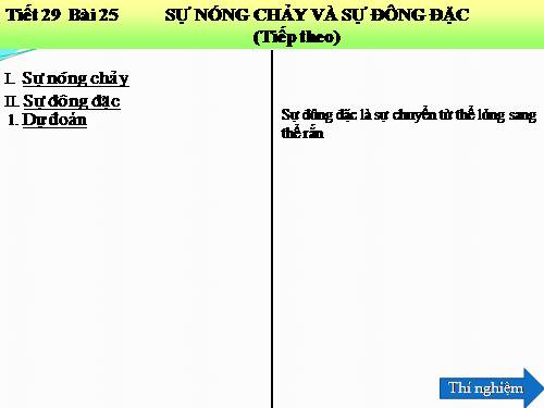 Bài 25. Sự nóng chảy và sự đông đặc (tiếp theo)